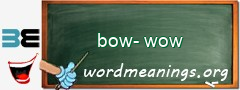 WordMeaning blackboard for bow-wow